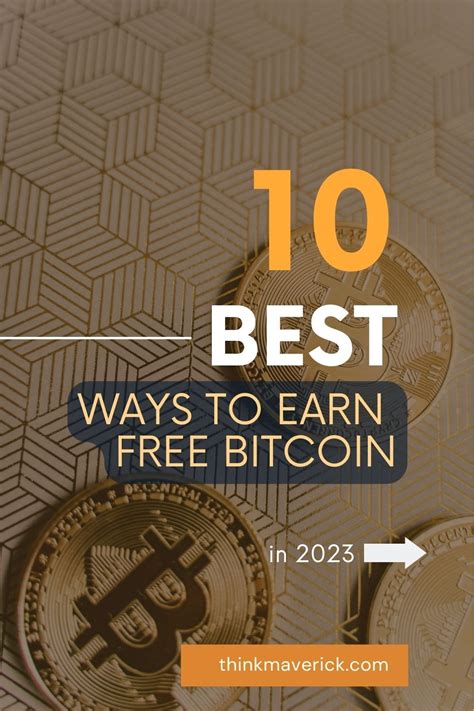 11 Ways to Earn Free Bitcoin in 2024 .